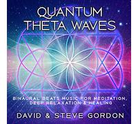 Quantum Theta Waves: Binaural Beats Music for Meditation, Deep Relaxation & Healing