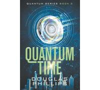 Quantum Time: 3 (Quantum Series)