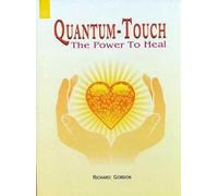 Quantum-Touch: The Power to Heal