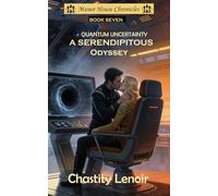 Quantum Uncertainty - A Serendipitous Odyssey (The Manor House Chronicles)