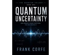 Quantum Uncertainty (The Quantum Trilogy)