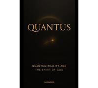 Quantus: Quantum Reality and The Spirit of God