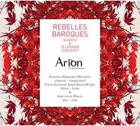 QUANTZ/TELEMANN/ARION BAROQUE ORCHESTRA - Rebelles Baroques