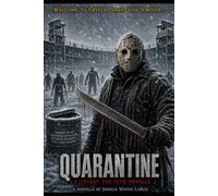 Quarantine: A Friday The 13th Novella