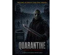 Quarantine: A Friday The 13th Novella