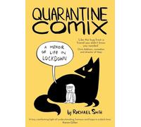 Quarantine Comix: A Memoir of Life in Lockdown