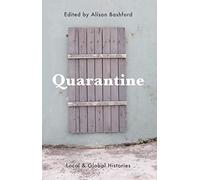 Quarantine: Local and Global Histories