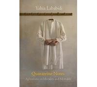 Quarantine Notes: Aphorisms on Morality and Mortality