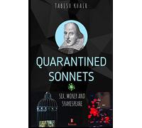 QUARANTINED SONNETS: Sex, Money and Shakespeare