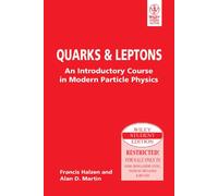 Quarks and Leptons: An Introductory Course in Modern Particle Physics