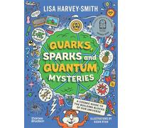 Quarks, Sparks and Quantum Mysteries
