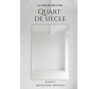 Quart de siècle: La voie d'une voix
