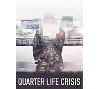Quarter Life Crisis