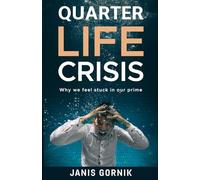 QUARTER LIFE CRISIS: Why we feel stuck in our prime