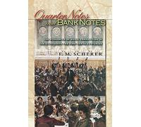 Quarter Notes and Bank Notes: The Economics of Music Composition in the Eighteenth and Nineteenth Centuries (Princeton Economic History of the Western World): 40