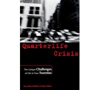 Quarterlife Crisis: The Unique Challenges of Life in Your Twenties