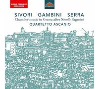 Quartetto Ascanio - Camillo Sivori, Carlo Andrea Gambini, Giovanni Serra: Chamber Music in Genoa after Nicol? Paganini