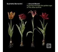 Quartetto Bernardini - Around Mozart. A Journey Through the Golden Age of the Oboe Quartet