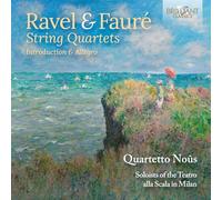 Quartetto Noûs, Soloists of the Teatro alla Scala in Milan – Ravel & Fauré: String Quartets – CD