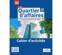 Quartier d'affaires cahier d'exercices niveau A1 - 2ème édition