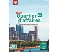 Quartier d'affaires élève niveau A2 - 2ème édition: Français professionnel et des affaires