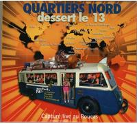 Quartiers Nord - Dessert Le 13 - Capture Live Au Roucas