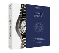 Quartz Watches : From early quartz to the Apple watch, 90 ingenious electric watches explored