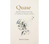 Quase: Quando a distância mais longa é o caminho de volta para si mesma