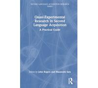Quasi-Experimental Research in Second Language Acquisition: A Practical Guide (Second Language Acquisition Research Series)