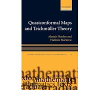 Quasiconformal Maps and Teichmüller Theory: 11 (Oxford Graduate Texts in Mathematics)