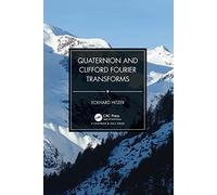 Quaternion and Clifford Fourier Transforms