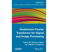 Quaternion Fourier Transforms for Signal and Image Processing
