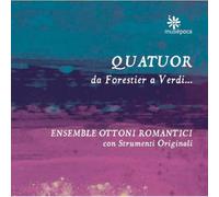 Quator - Ensemble Ottoni Romantici