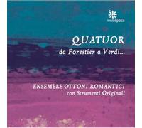 Quator - Ensemble Ottoni Romantici