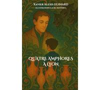Quatre amphores à Lyon (Collection Esprit de Famille - Contes Partisans)