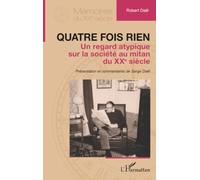 Quatre fois rien: Un regard atypique sur la société au mitan du XXe siècle (Mémoires Du Xxe Siècle)