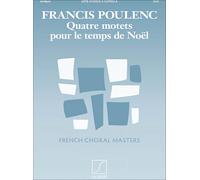 Quatre Motets Pour Le Temps De Noel. Vocal Solo. Score: Satb A cappella