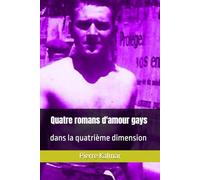 Quatre romans d'amour gays: dans la quatrième dimension