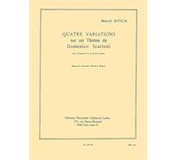 Quatre Variations Sur un Thme de Domenico Scarlatti pour Trompette (Ou Cornet) et Piano Trompette