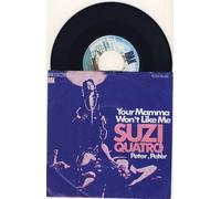 QUATRO, Suzie - Your mamma won't like me / Peter Peter / 1C 006-96 283 [VINYL]