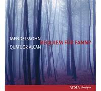 Quatuor Alcan Requiem for Fanny (Quatuor Alcan) (CD) Album