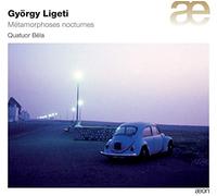 Quatuor Béla - Ligeti: Complete String Quartets & Sonatas