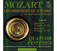 Quatuor Festetics - Les derniers quatuors Tome II: K 575 & K 590