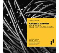 Quatuor Hanson; Philippe Hattat; Theo Fouchenneret; Emmanuel Jacquet; Rodolphe Thery - George Crumb: Black Angels & Music for a Summer Evening