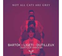 Quatuor Hanson - Quatuor Hanson: Not All Cats Are Grey