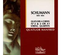 Quatuor Manfred - Schumann: Streichquartette Nr. 2 & 3