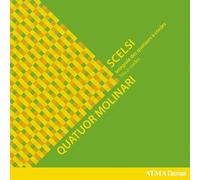 Quatuor Molinari - Giacinto Scelsi Complete String Quartets String Tr - O4z