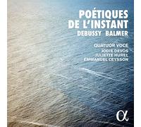 Quatuor Voce; Jodie Devos; Juliette Hurel; Emmanuel Ceysson - Poetiques de l'instant