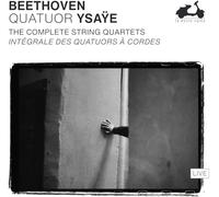 Quatuor Ysaÿe - Beethoven: The Complete String Quartets
