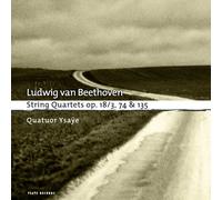 Quatuor Ysaÿe - Ludwig Van Beethoven: String Quartets, Op. 18/3, 74 & 135